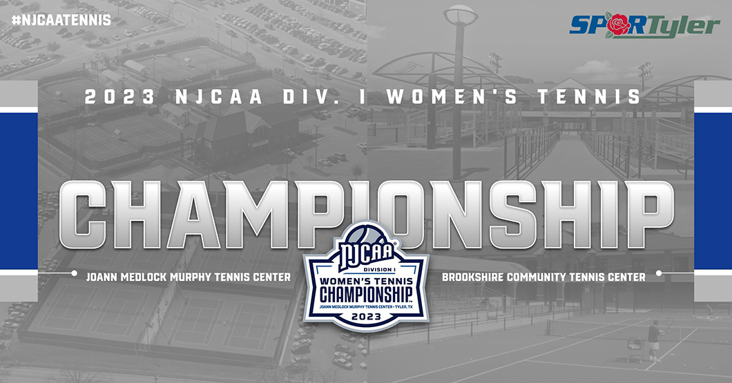 TJC Set to Host the 2023 NJCAA Div. I Women&rsquo;s Tennis Championships